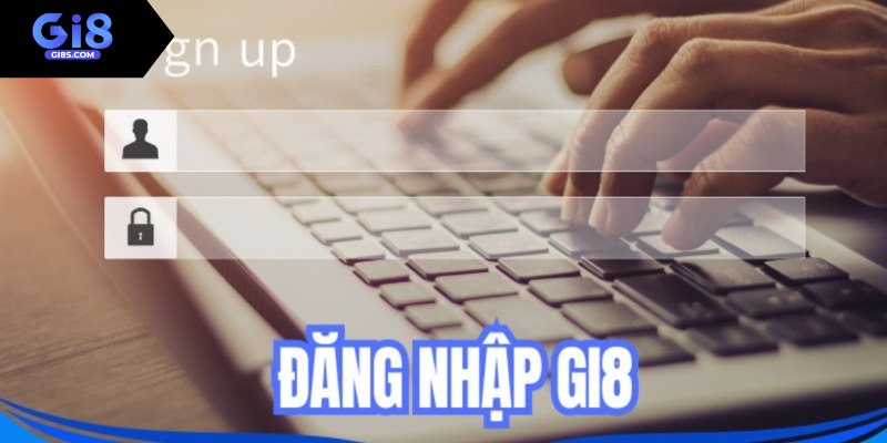 Đăng Nhập Gi8 - Hướng Dẫn Cơ Bản Cho Người Lần Đầu Truy Cập Đăng nhập Gi8 trên smartphone