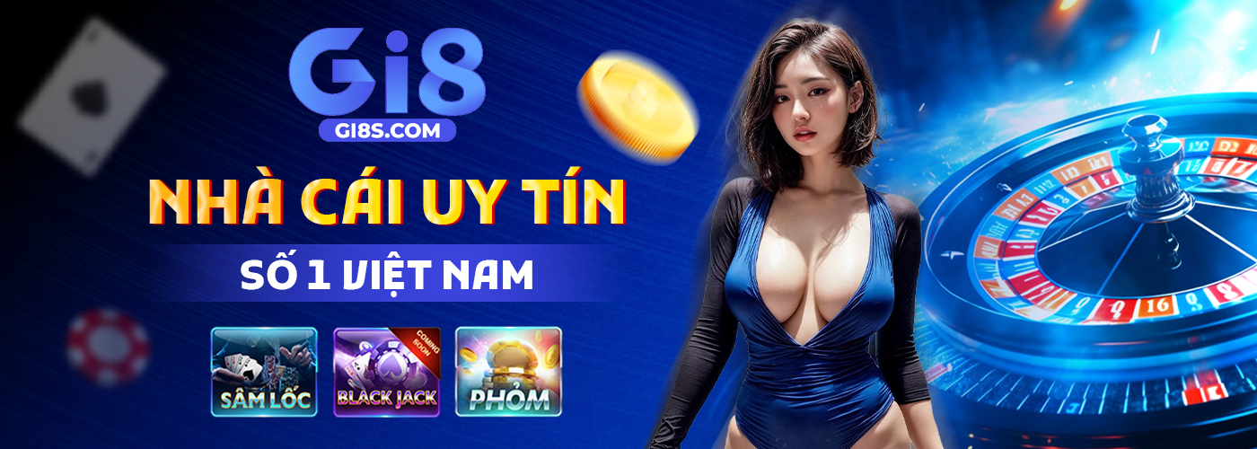GI8 - Link Trang Chủ Nhà Cái gi8 bet #1 VN | Đăng Ký +88K gi8s banner