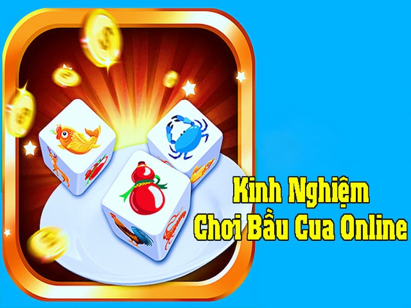 Tiết Lộ Kinh Nghiệm Chơi Bầu Cua Cho Người Mới Bắt Đầu Một số kinh nghiệm chơi bầu cua cần thiết cho người mới
