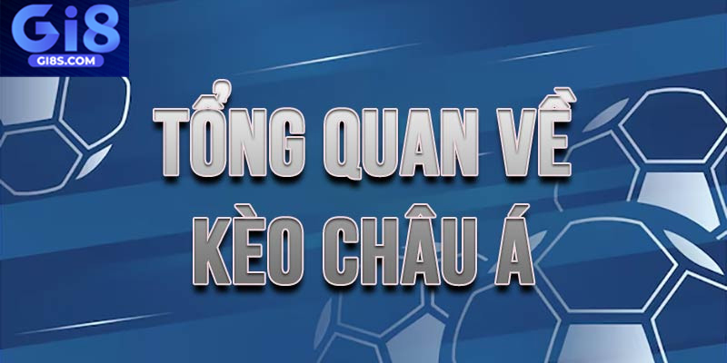 Bí Quyết Hiểu Chơi Kèo Châu Á GI8T Để Tăng Cơ Hội Thắng Kèo châu Á mang đến nhiều tỷ lệ hấp dẫn cho người chơi